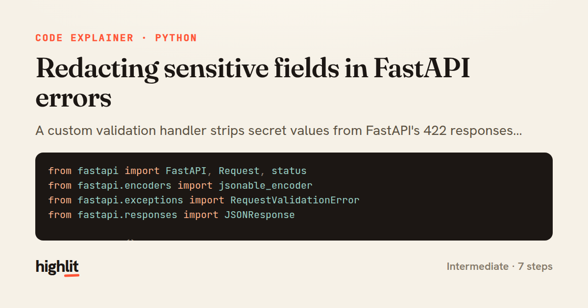 Redacting sensitive fields in FastAPI errors — share card