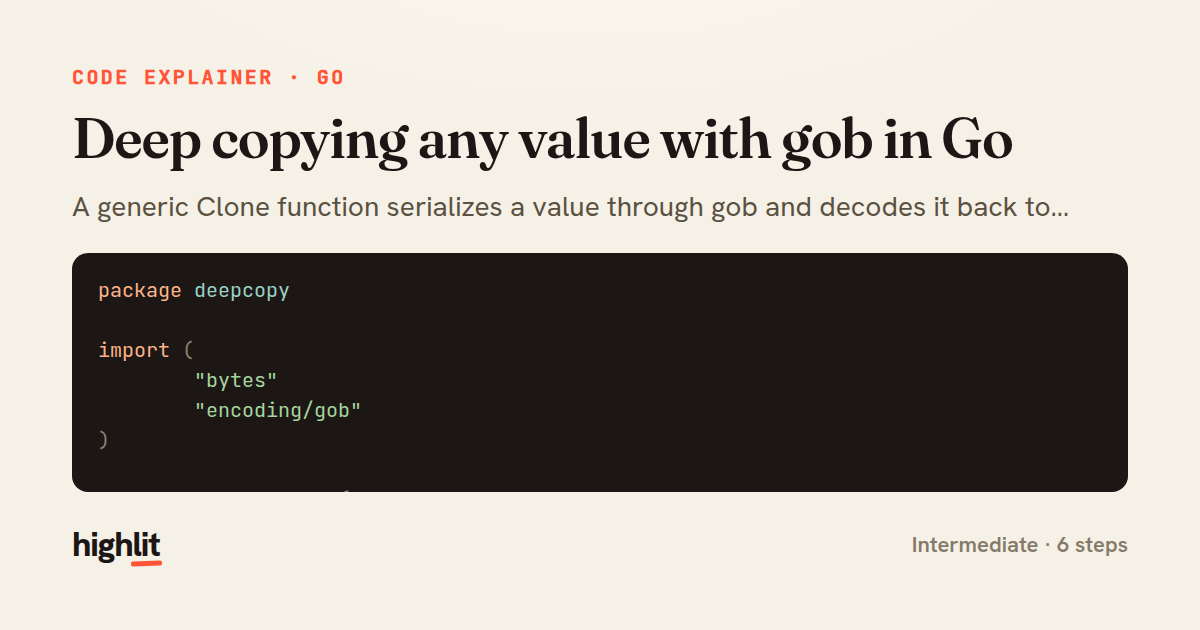 Deep copying any value with gob in Go — share card